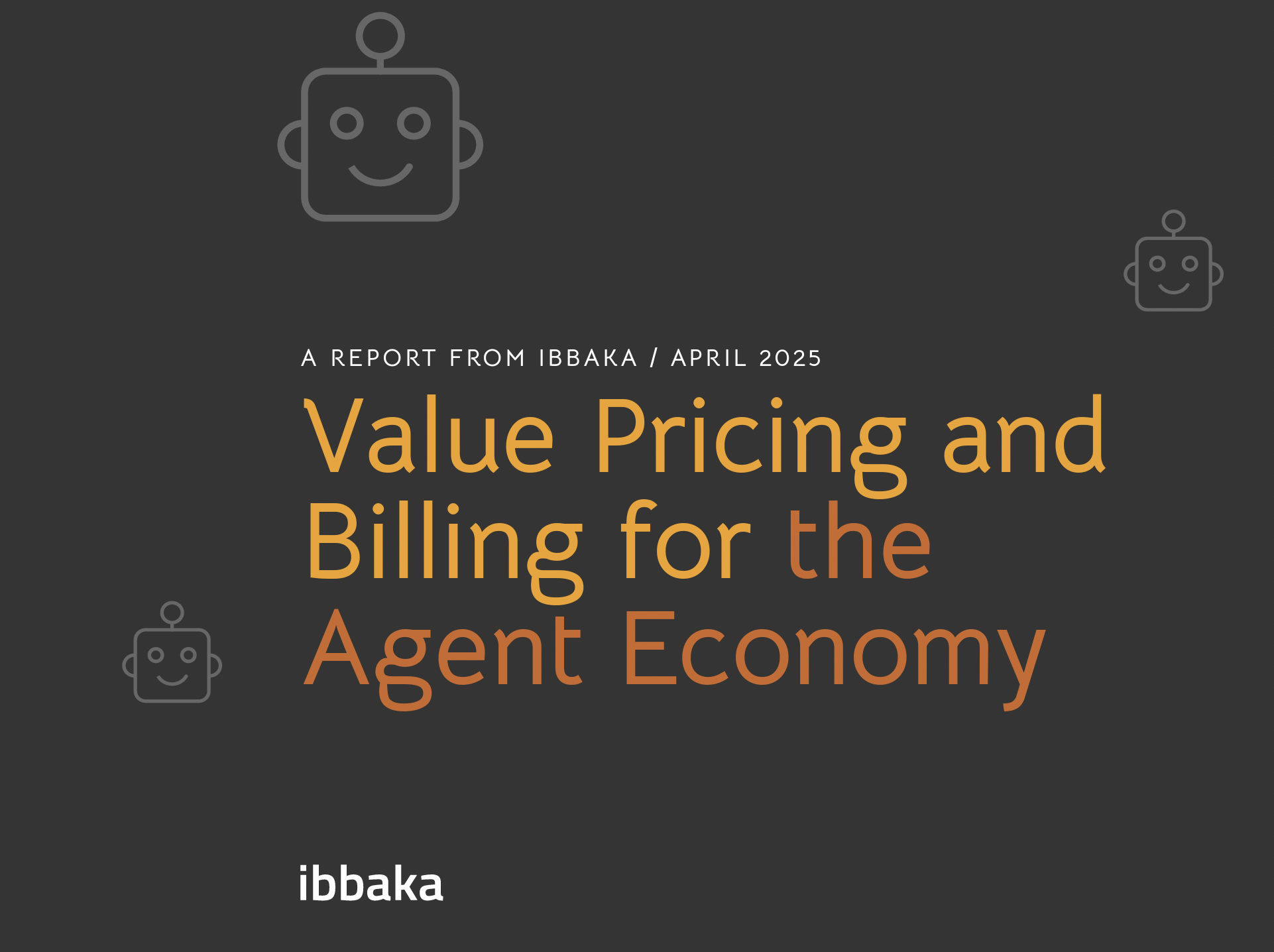 Ibbaka-Report-Value-Pricing-and-Billing-for-the-Agent-Economy